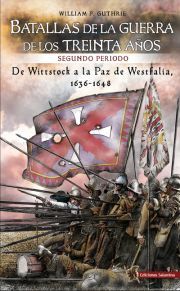 BATALLAS DE LA GUERRA DE LOS TREINTA A�OS, SEGUNDO VOLUMEN