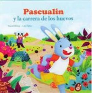 PASCUALN Y LA CARRERA DE LOS HUEVOS