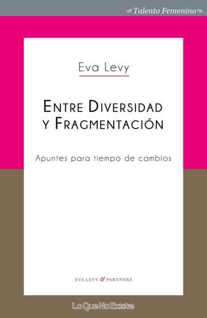 ENTRE DIVERSIDAD Y FRAGMENTACIN