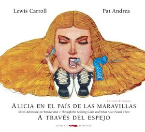ALICIA EN EL PAS DE LAS MARAVILLAS/ A TRAVS DEL ESPEJO