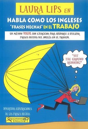 LAURA LIPS EN HABLA COMO LOS INGLESES FRASES HECHAS EN EL TRABAJO