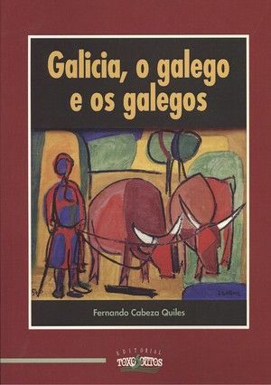 GALICIA, O GALEGO E OS GALEGOS