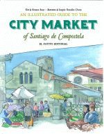 AN ILLUSTRATED GUIDE TO THE CITY MARKET OF SANTIAG