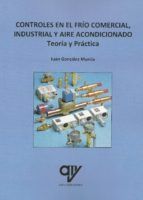 CONTROLES EN EL FRO COMERCIAL, INDUSTRIAL Y AIRE ACONDICIONADO