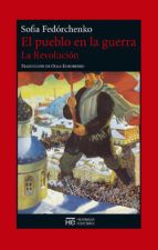 EL PUEBLO EN LA GUERRA. LA REVOLUCI�N