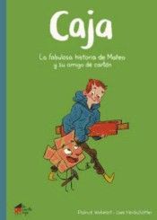 CAJA (LA FABULOSA HISTORIA DE MATEO Y SU AMIGO DE CARTON)