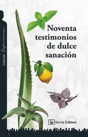 NOVENTA TESTIMONIOS DE DULCE SANACI�N