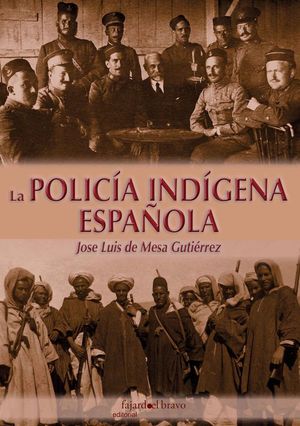 LA POLICIA INDIGENA ESPA�OLA