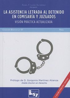 LA ASISTENCIA LETRADA AL DETENIDO EN COMISARIA Y JUZGADOS