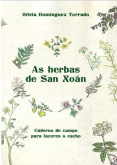 AS HERBAS DE SAN XOAN. CADERNO DE CAMPO PARA FACERES O CACHO
