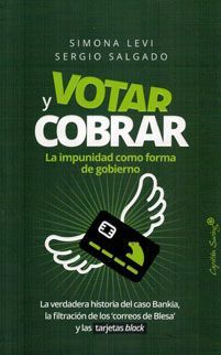 VOTAR Y COBRAR. LA IMPUNIDAD COMO FORMA DE GOBIERNO