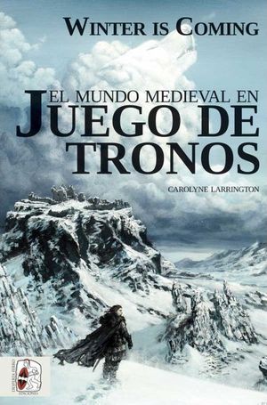 EL MUNDO MEDIEVAL EN JUEGO DE TRONOS