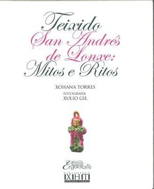 TEIXIDO, SAN ANDRS DE LONXE: MITOS E RITOS
