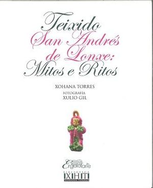 TEIXIDO, SAN ANDR�S DE LONXE: MITOS E RITOS