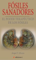 FOSILES SANADORES EL PODER TERAPEUTICO DE LOS FOSILES
