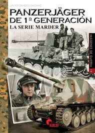 PANZERJAGER DE 1 GENERACION. LA SERIE MARDER