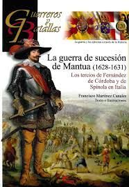 LA GUERRA DE SUCESION DE MANTUA (1628-1631)