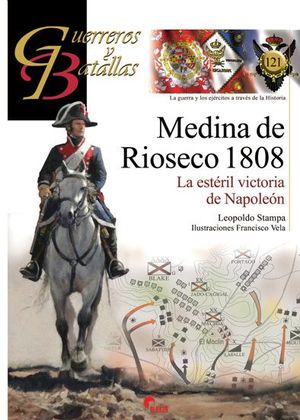 GUERREROS Y BATALLAS 121. MEDINA DE RIOSECO 1808