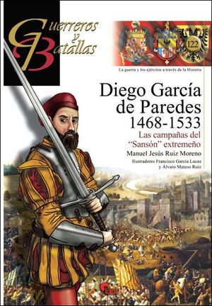 DIEGO GARCA DE PAREDES 1486-1533. LAS CAMPAAS DEL 