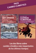 PACK CAMBIO CLIMTICO: SEIS GRADOS + GUERRAS CLIMTICAS