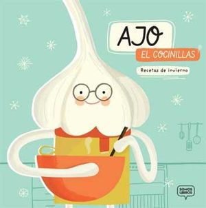 AJO, EL COCINILLAS- RECETAS DE INVIERNO