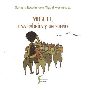 MIGUEL, UNA CABRITA Y UN SUE�O