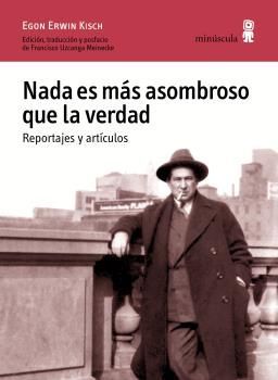NADA ES M�S ASOMBROSO QUE LA VERDAD. REPORTAJES Y ART�CULOS
