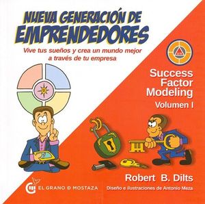 NUEVA GENERACI�N DE EMPRENDEDORES. SUCCESS FACTOR MODELING VOL.1
