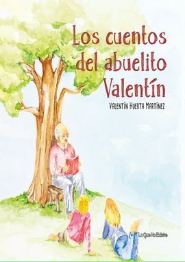 LOS CUENTOS DEL ABUELITO VALENTIN