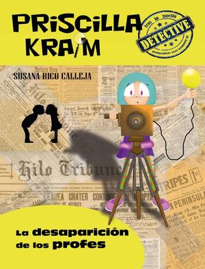 PRISCILLA KRAIM 8: LA DESAPARICION DE LOS PROFES