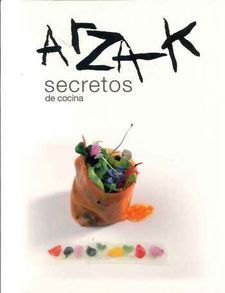 ARZAK. SECRETOS DE LA COCINA