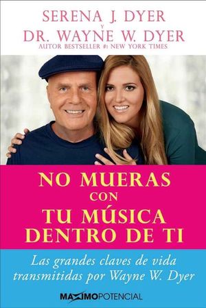 NO MUERAS CON TU M�SICA DENTRO DE TI