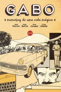 GABO. MEMORIAS DE UNA VIDA MAGICA