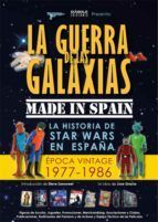 LA GUERRA DE LAS GALAXIAS MADE IN SPAIN
