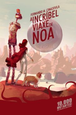 A INCR�BEL VIAXE DE NOA