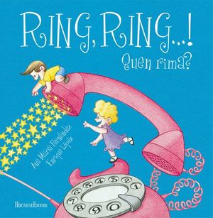 RING, RING...! QU�N RIMA?