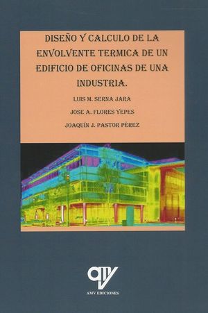 DISEO Y CLCULO DE LA ENVOLVENTE TRMICA DE UN EDIFICIO DE OFICINAS DE UNA INDUSTRIA