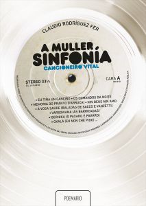 A MULLER SINFONA. CANCIONEIRO VITAL