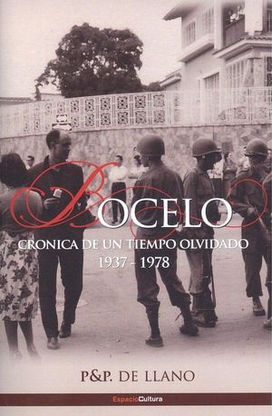 BOCELO. CRONICA DE UN TIEMPO OLVIDADO 1937-1978