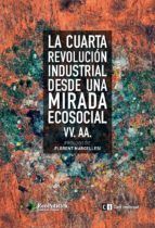 LA CUARTA REVOLUCIN INDUSTRIAL DESDE UNA MIRADA ECOSOCIAL