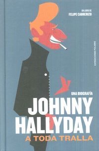 JOHNNY HALLYDAY: A TODA TRALLA