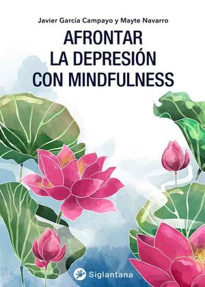 AFRONTAR LA DEPRESI�N CON MINDFULNESS
