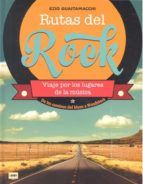 RUTAS DEL ROCK. VIAJE POR LOS LUGARES DE LA MSICA