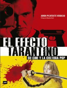 EL EFECTO TARANTINO. SU CINE Y LA CULTURA POP