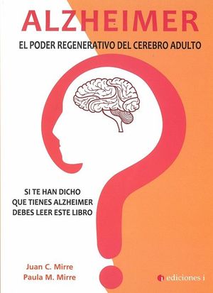 ALZHEIMER. EL PODER REGENERATIVO DEL CEREBRO ADULTO