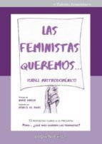 LAS FEMINISTAS QUEREMOS...