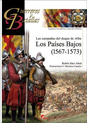 GUERREROS Y BATALLAS 129. LOS PAISES BAJOS