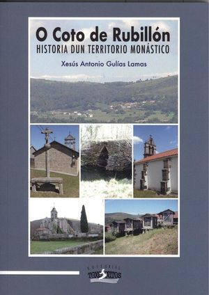 O COTO DE RUBILLN. HISTORIA DUN TERRITORIO MONSTICO