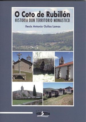 O COTO DE RUBILLN. HISTORIA DUN TERRITORIO MONSTICO