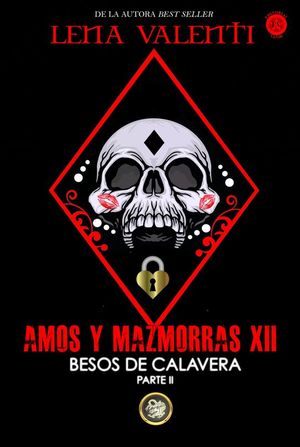 AMOS Y MAZMORRAS XII: BESOS DE CALAVERA II